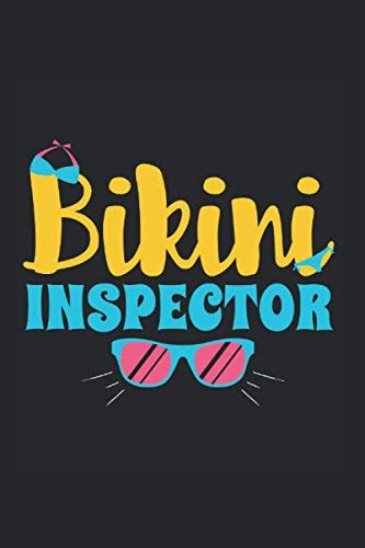 Bikini Inspector Adult Pun Lined Bikini Notebook For Summer Lovers Or Pool Party Lovers By Fandf