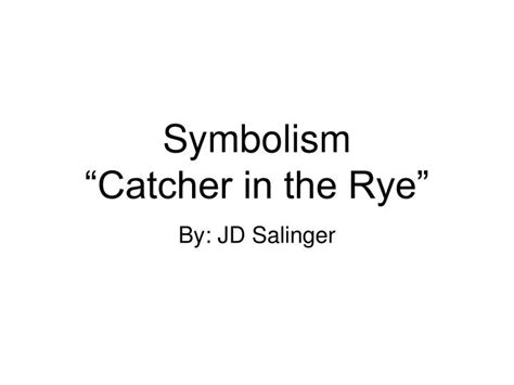 ppt symbolism “catcher in the rye” powerpoint presentation free download id 1038482