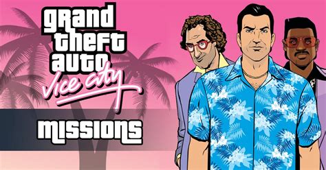 GTA Vice City Missions List All Story Missions Assets Guide