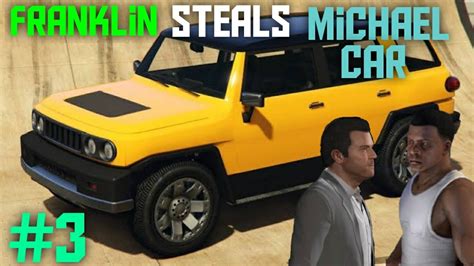gta 5 franklin steals michael car gameplay 3 youtube