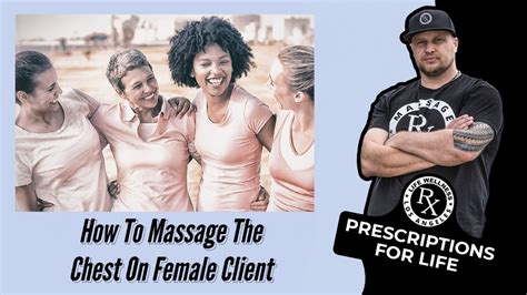 How To Massage The Chest Of A Female Client For Wellness