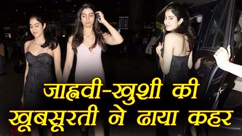 jhanvi kapoor and khushi kapoor looked gorgeous at mumbai airport filmibeat youtube