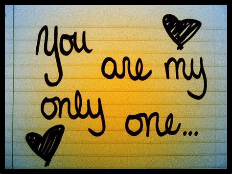 Your My One And Only Quotes Quotesgram
