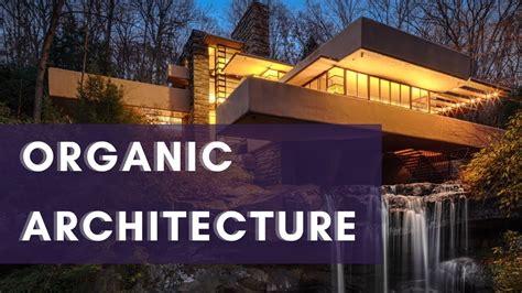 What Is Organic Architecture Frank Lloyd Wright Youtube
