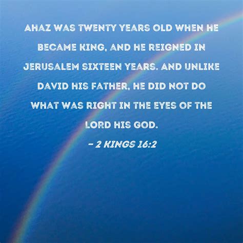 2 Kings 162 Ahaz Was Twenty Years Old When He Became King And He
