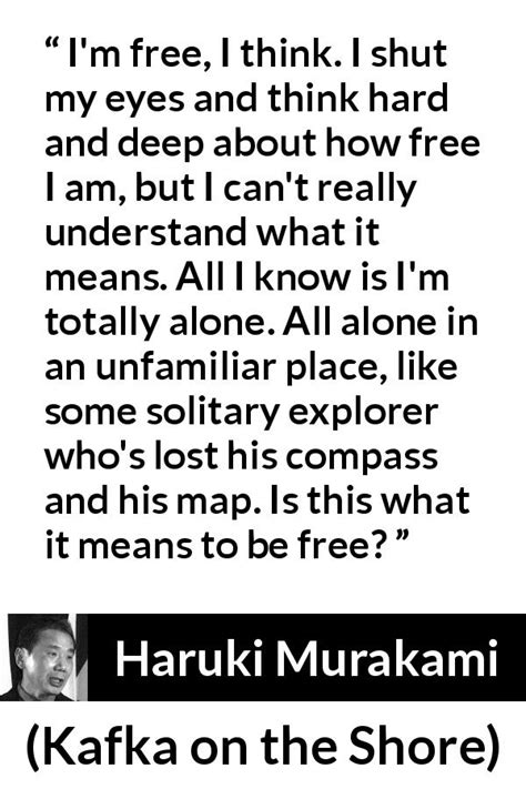 Haruki Murakami “im Free I Think I Shut My Eyes And Think”