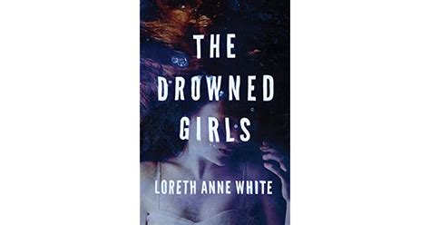 The Drowned Girls Angie Pallorino 1 By Loreth Anne White