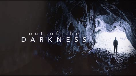 Out Of The Darkness Message Youtube