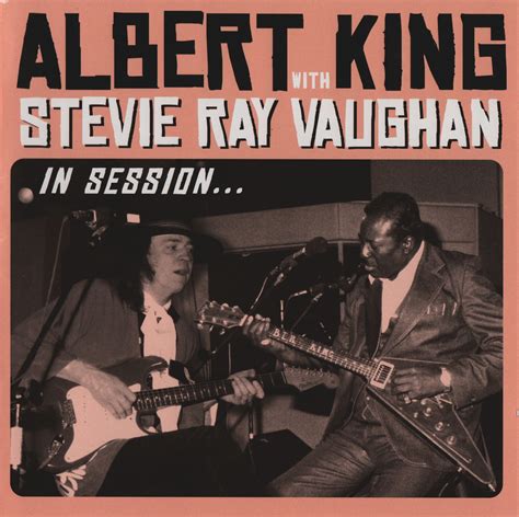 Release “in Session” By Albert King With Stevie Ray Vaughan Musicbrainz