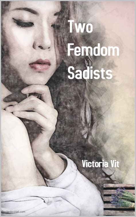 Two Femdom Sadists By Victoria Vit Goodreads