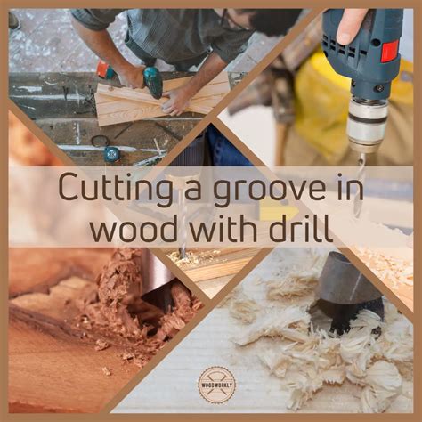 How To Cut A Groove In Wood With A Drill 7 Easy Steps