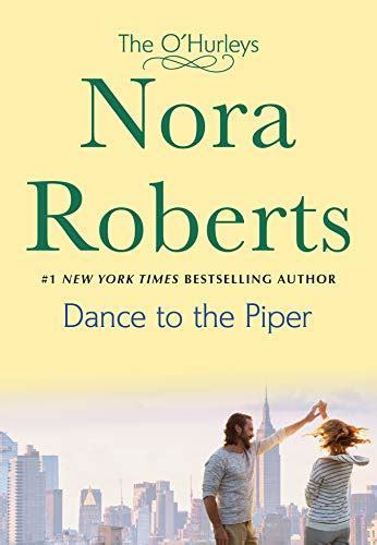 Dance To The Piper The Ohurleys Kindle Edition By Roberts Nora