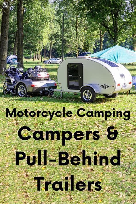 A Guide To Motorcycle Campers Motorcycle Campers Pull Behind Trailer