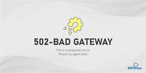 How To Fix 502 Bad Gateway Error Ultimate Guide