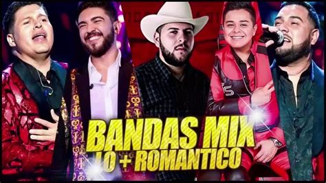 Bandas Romanticas Mix Lo Mas Nuevo Banda Ms La Adictiva La