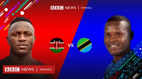 Kenya V Tanzania Je Ni Nyota Ipi Itangara Zaidi Bbc News Swahili