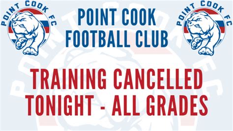 Training Cancelled Tonight All Grades Point Cook Football Club
