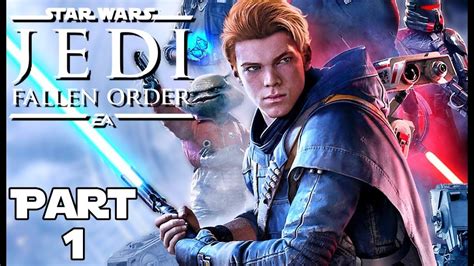 Star Wars Jedi Fallen Order Gameplay Walkthrough Part 1 Youtube