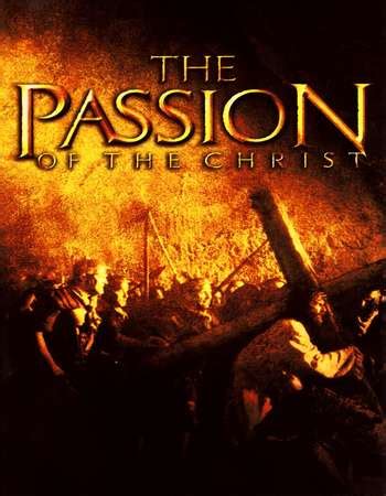 The good & bad of 'the passion of the christ'. DOWNLOAD The Passion of the Christ (2004) BRRip Full Movie ...
