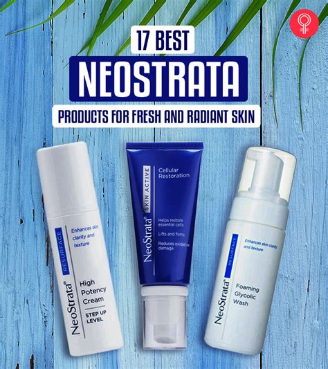 17 Best NEOSTRATA Products For Fresh