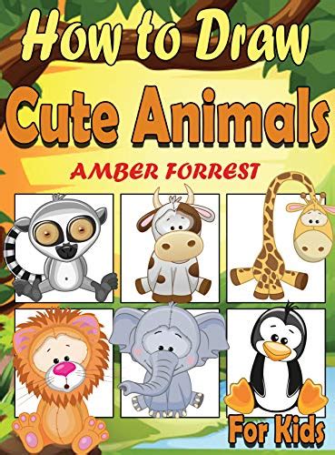 How To Draw Animals For Kids Learn To Draw Cute Animals Step By Step