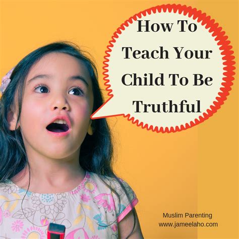 Muslim Parenting Teach Your Child To Be Truthful