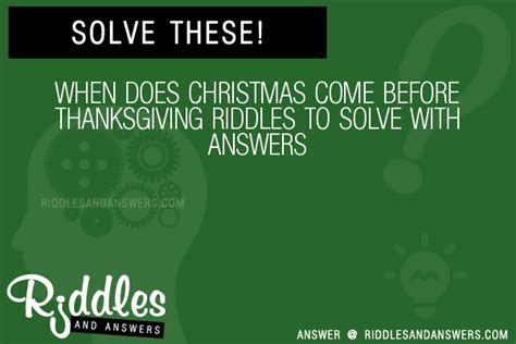 30 When Does Christmas Come Before Thanksgiving Riddles With Answers