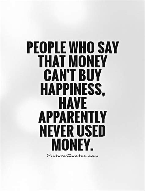 Whether you're saving for something specific like reti. Money Cant Buy Happiness Quotes & Sayings | Money Cant Buy ...