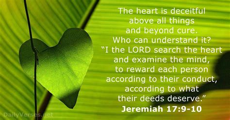 Jeremiah 17 is the seventeenth chapter of the book of jeremiah in the hebrew bible or the old testament of the christian bible. Jeremiah 17:9-10 - Bible verse of the day - DailyVerses.net