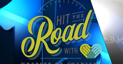 Hit The Road Raffle With Hospice Of Acadiana Features