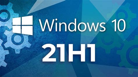 🥇 La Versión 21h1 De Windows 10 Ahora Ingresa A La Fase De
