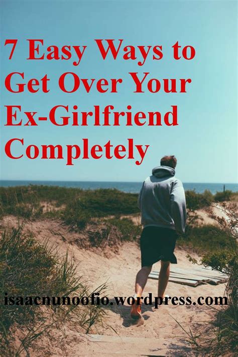7 easy ways to get over your ex girlfriend completely get over your ex ex friends ex girlfriends