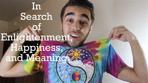 In Search Of Enlightenment Happiness And Meaning Youtube