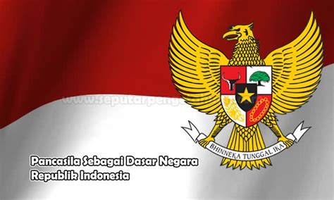 Pancasila Sebagai Dasar Negara Republik Indonesia Lengkap