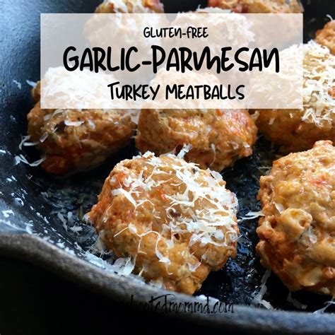 Gluten Free Garlic Parmesan Turkey Meatballs Tales Of The Rebooted