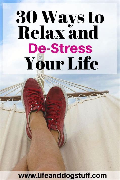 30 Ways To Relax And De Stress Your Life Ways To Relax Ways To Destress How To Relieve Stress