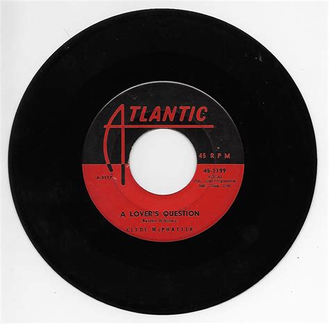 45 Rpm Record Vinyl Clyde Mcphatter A Lovers Question Altantic 1958 Etsy