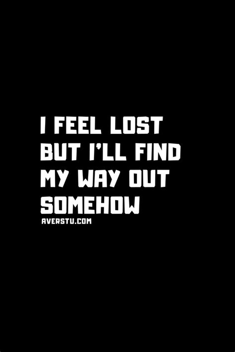 I Feel Lost I Feel Lost Feeling Lost Best Friend Quotes Friends