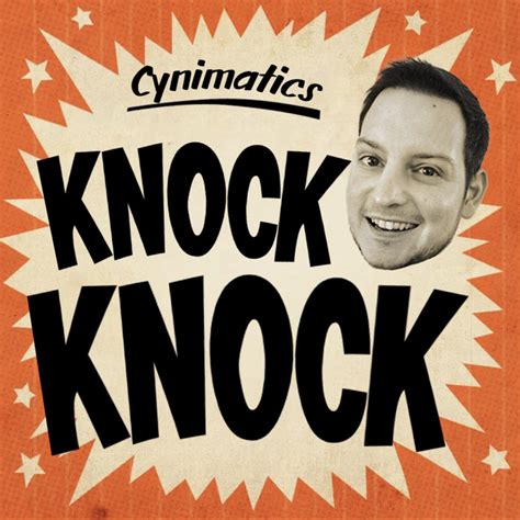 Knock Knock Cynimatics