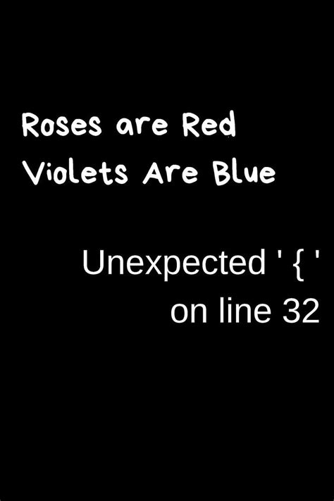 Roses Are Red Violets Are Blue Unexpected On Line 32 Funny