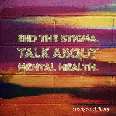 End The Stigma Change To Chill