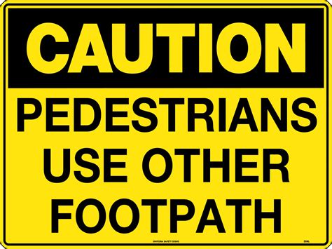 You can find here road signages, road sign manufacturer in delhi, road safety signs board, road signage manufacturers at the signagessolutions.com. Caution Pedestrians Use Other Footpath | Uniform Safety Signs