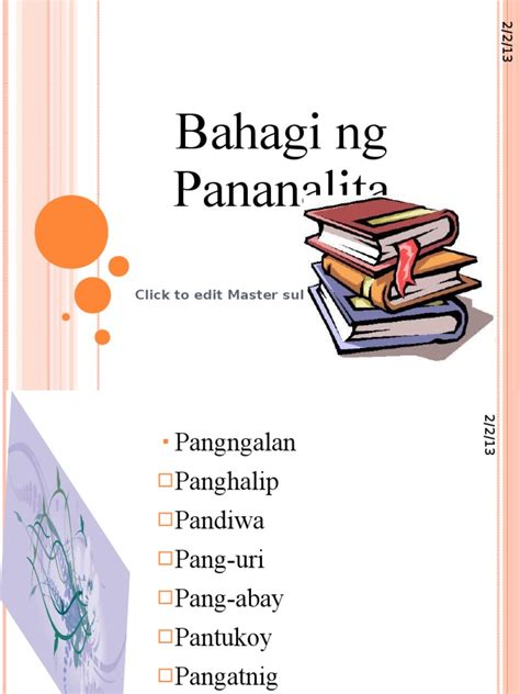 From image.slidesharecdn.com ang mga bahagi ng pananalita ay panngalan, panghalip, pandiwa, pangatnig. bahagi ng pananalita