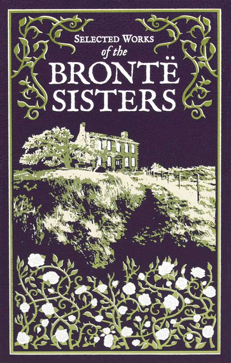 Selected Works Of The Bronte Sisters Book By Charlotte Brontë Emily Brontë Anne Brontë Ken