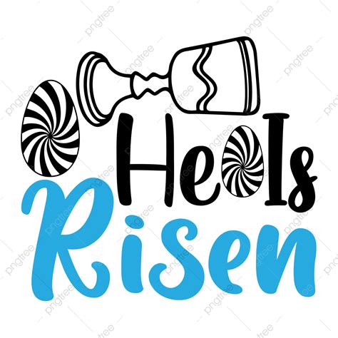 He Is Risen Svg Design Graphic Design Bundles Png And Vector With