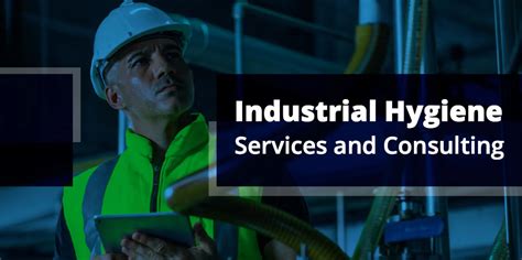 Industrial Hygiene Services Industrial Hygiene Consultants