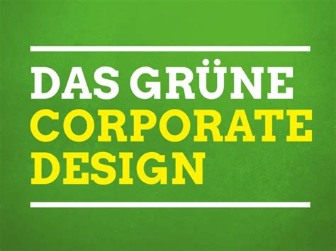 Ein Neues Corporate Design Für Bündnis 90die Grünen Design Tagebuch