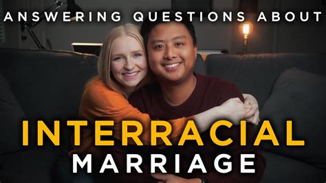 answering questions about interracial marriage youtube