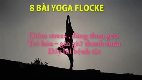 Yoga Flocke 8 BÀi TẬp Yogas GiÚp GiỮ TuỔi Thanh XuÂn GiẢm Strees