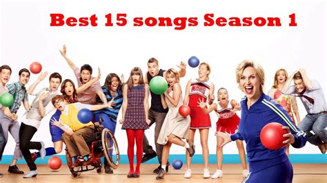 15 Best Glee Songs Season 1 Youtube